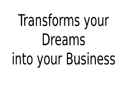 Lonthon Blog transforms your dreams into your Business